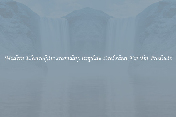 Modern Electrolytic secondary tinplate steel sheet For Tin Products