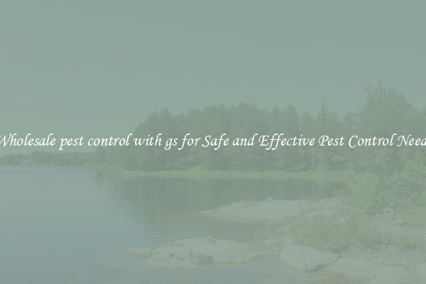 Wholesale pest control with gs for Safe and Effective Pest Control Needs