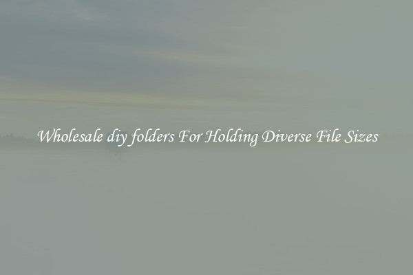 Wholesale diy folders For Holding Diverse File Sizes
