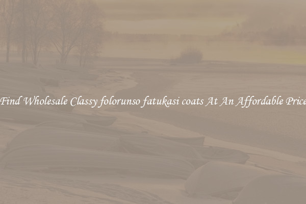 Find Wholesale Classy folorunso fatukasi coats At An Affordable Price