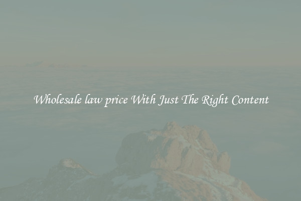 Wholesale law price With Just The Right Content