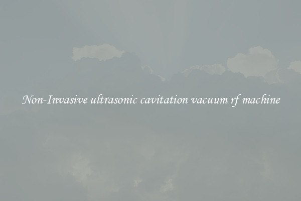 Non-Invasive ultrasonic cavitation vacuum rf machine