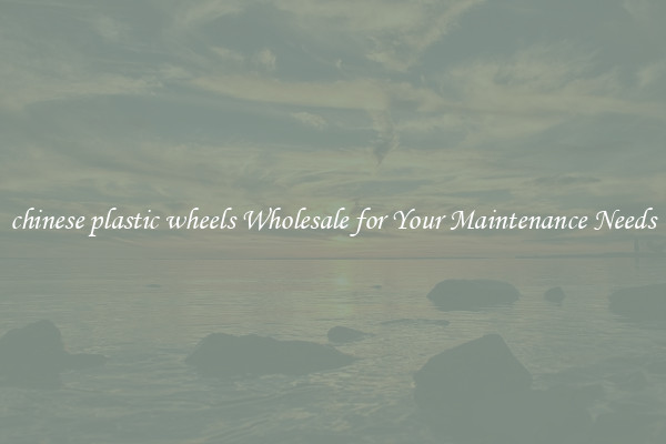 chinese plastic wheels Wholesale for Your Maintenance Needs