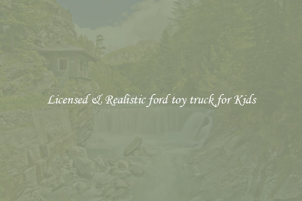 Licensed & Realistic ford toy truck for Kids