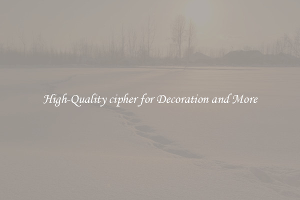High-Quality cipher for Decoration and More