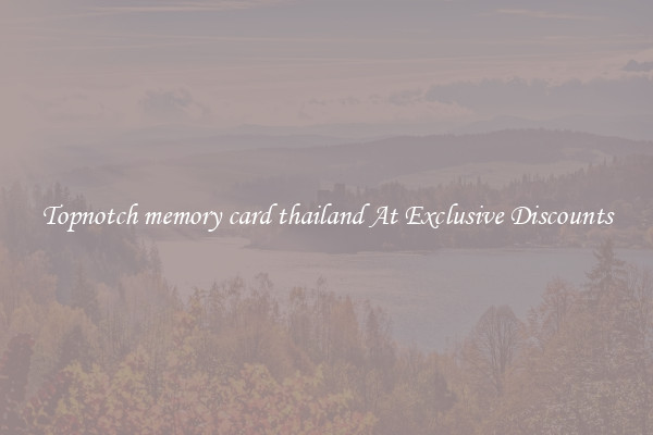 Topnotch memory card thailand At Exclusive Discounts