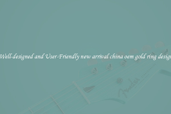 Well-designed and User-Friendly new arrival china oem gold ring design