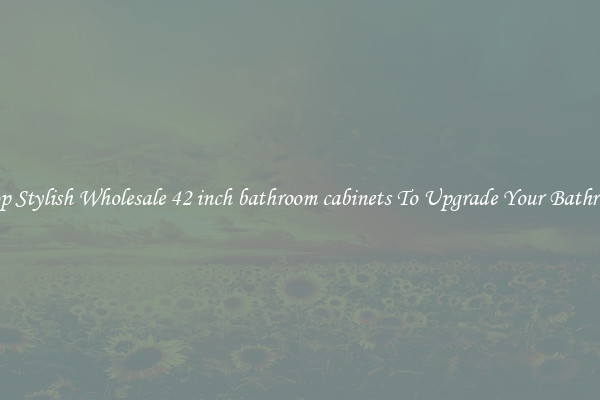 Shop Stylish Wholesale 42 inch bathroom cabinets To Upgrade Your Bathroom