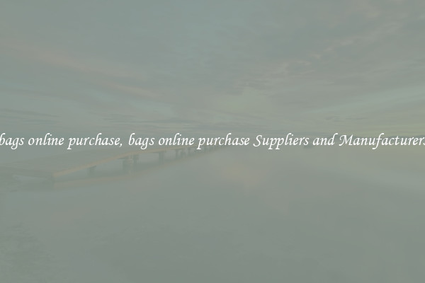 bags online purchase, bags online purchase Suppliers and Manufacturers