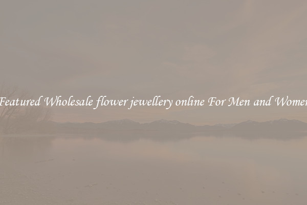 Featured Wholesale flower jewellery online For Men and Women