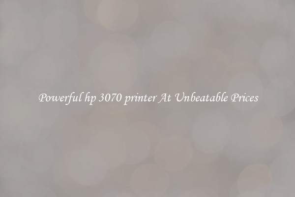 Powerful hp 3070 printer At Unbeatable Prices