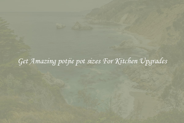 Get Amazing potjie pot sizes For Kitchen Upgrades
